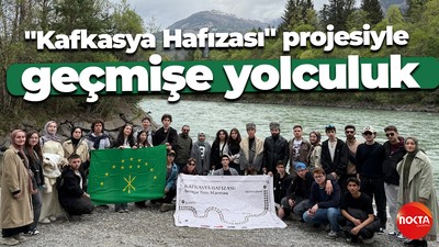 "Kafkasya Hafızası" projesiyle geçmişe yolculuk