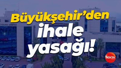 Kocaeli Büyükşehir Belediyesi’nden ihale yasağı!