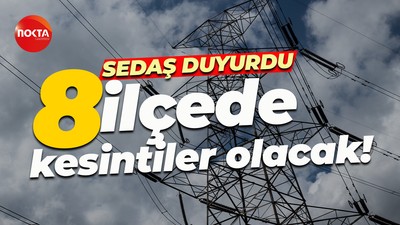 SEDAŞ duyurdu... Kocaeli'de 8 ilçede kesintiler olacak!