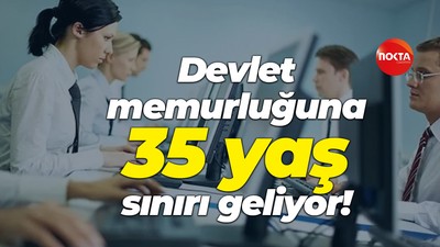 Devlet memurluğuna 35 yaş sınırı geliyor!