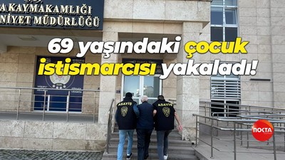 69 yaşındaki çocuk istismarcısı yakaladı!