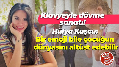 Klavyeyle dövme sanatı! Hülya Kuşcu: Bir emoji bile çocuğun dünyasını altüst edebilir
