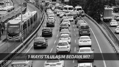 1 Mayıs'ta Ulaşım Bedava MI? 1 Mayıs Emek ve Dayanışma Günü Otobüsler Ücretsiz Mi?