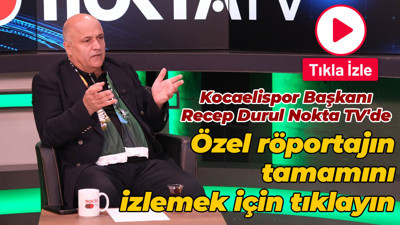 Kocaelispor Başkanı Recep Durul Nokta TV'de