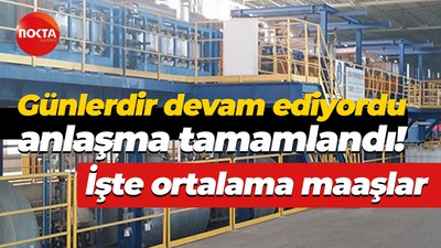 Tezcan Galvaniz’de anlaşma tamam! İşte işçilerin yeni maaşları
