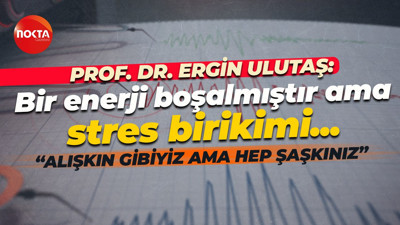 Prof. Dr. Ergin Ulutaş: Bir enerji boşalmıştır ama stres birikimi yüklenmiştir