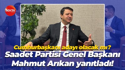 Cumhurbaşkanı adayı olacak mı? Saadet Partisi Genel Başkanı Mahmut Arıkan yanıtladı!