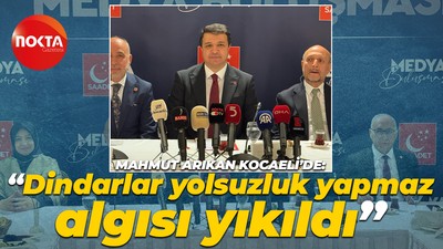 Mahmut Arıkan Kocaeli’de: “Dindarlar yolsuzluk yapmaz algısı yıkıldı”