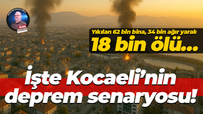 Yıkılan 62 bin bina, 34 bin ağır yaralı, 18 bin ölü… İşte Kocaeli’nin deprem senaryosu!