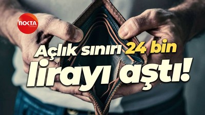 Açlık sınırı 24 bin lirayı aştı!