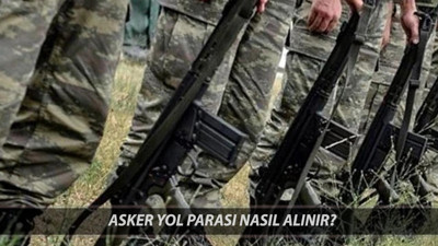 ASKERLİK YOL ÜCRETİ 2025 BAŞVURU | Askerlik Yol Parası Nasıl Alınır? Askerlik Yol Parası Ne Kadar?