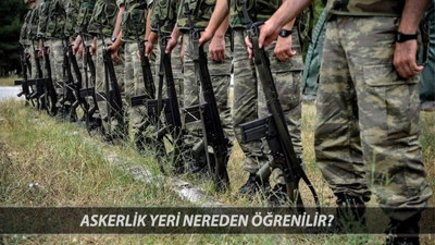 ASKERLİK YERLERİ SORGULAMA | e-Devlet Askerlik Yeri Nereden Öğrenilir? Askerlik Yeri Nasıl Bakılır?