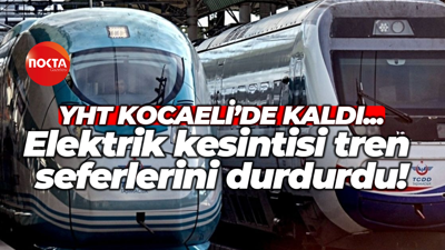 YHT Kocaeli’de kaldı… Elektrik kesintisi tren seferlerini durdurdu!
