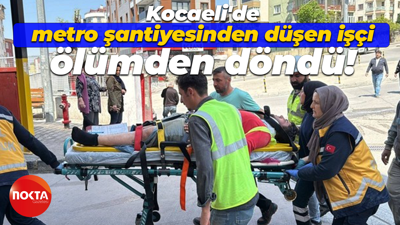 Metro şantiyesinden düşen işçi ölümden döndü!