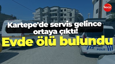 Kartepe'de servis gelince ortaya çıktı! Evde ölü bulundu