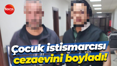 Çocuk istismarcısı cezaevini boyladı!