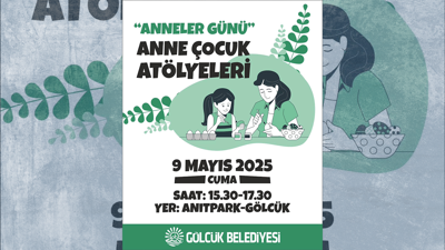 Gölcük Belediyesi'nden Anneler Gününe özel Anne Çocuk Atölyeleri...
