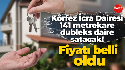 Körfez İcra Dairesi 141 metrekare dubleks daire satacak! Fiyatı belli oldu