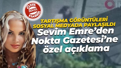 Sevim Emre'den Nokta Gazetesi'ne özel açıklama... Gerginliğin sebebi ortaya çıktı