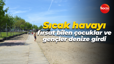 Sıcak havayı fırsat bilen çocuklar ve gençler denize girdi