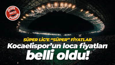 Süper Lig’e “süper” fiyatlar… Kocaelispor’un loca fiyatları belli oldu!