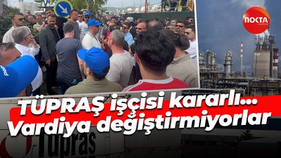 TÜPRAŞ işçisi kararlı... Vardiya değiştirmiyorlar
