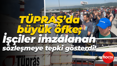 TÜPRAŞ’da büyük öfke; İşçiler imzalanan sözleşmeye tepki gösterdi!