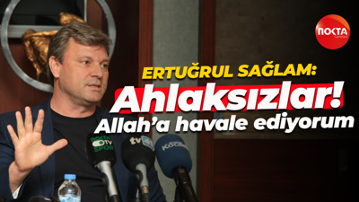 Ertuğrul Sağlam: Ahlaksızlar! Allah’a havale ediyorum