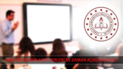 MEB ÖĞRETMEN MÜLAKAT YERİ ÖĞRENME: Sözleşmeli Öğretmen Sözlü Mülakat Yerleri Ne Zaman Açıklanacak?