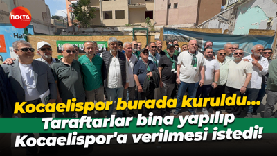Kocaelispor burada kuruldu… Taraftarlar bina yapılıp Kocaelispor'a verilmesi istedi!
