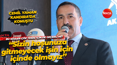 Bu sözler çöp tesisi için de geçerli mi? Cemil Yaman Kandıra’da konuştu!