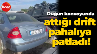 Düğün konvoyunda attığı drift pahalıya patladı!