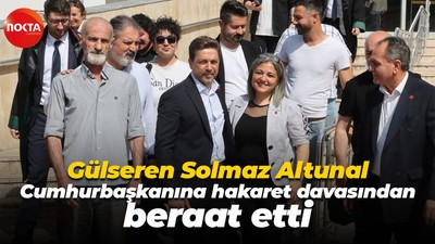 Gülseren Solmaz Altunal Cumhurbaşkanına hakaret davasından beraat etti