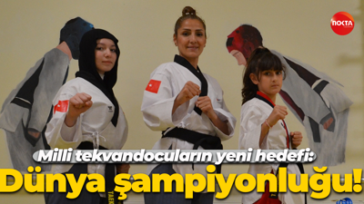 Milli tekvandocuların yeni hedefi: Dünya şampiyonluğu!