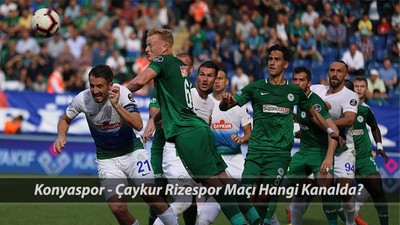 KONYA-RİZE MAÇI CANLI YAYIN | 10 Mayıs Konyaspor - Çaykur Rizespor Maçı Hangi Kanaldan İzlenir?