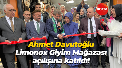 Ahmet Davutoğlu, Limonox Giyim Mağazası açılışına katıldı!