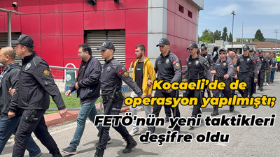 Kocaeli’de de operasyon yapılmıştı; FETÖ'nün yeni taktikleri deşifre oldu