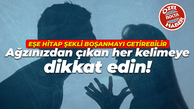 Ağzınızdan çıkan her kelimeye dikkat edin! Eşe hitap şekli boşanmayı getirebilir
