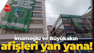 Ekrem İmamoğlu ve Tahir Büyükakın afişleri yan yana!