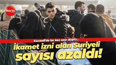 Kocaeli’de bu kez sayı düştü… İkamet izni alan Suriyeli sayısı azaldı!