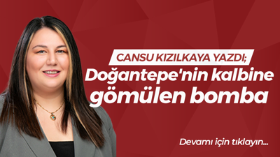 Doğantepe'nin kalbine gömülen bomba