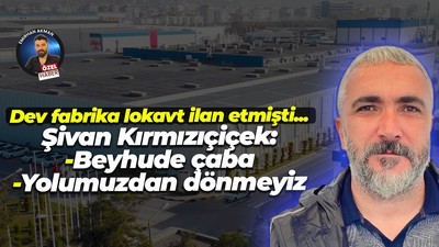 DYO Boya’nın lokavt kararını değerlendiren Kırmızıçiçek: Beyhude çaba!
