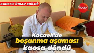 Kocaeli'de boşanma aşaması kaosa döndü: KADES'e ihbar edildi!