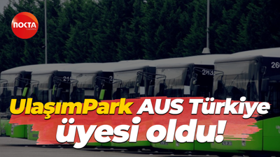 UlaşımPark AUS Türkiye üyesi oldu!