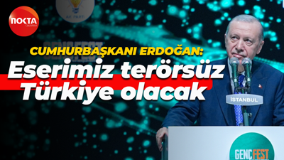 Recep Tayyip Erdoğan: Eserimiz terörsüz Türkiye olacak