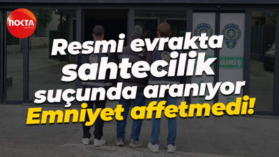 Resmi evrakta sahtecilik suçunda aranıyordu... Emniyet affetmedi!