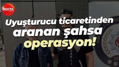 Uyuşturucu ticaretinden aranan şahsa operasyon!