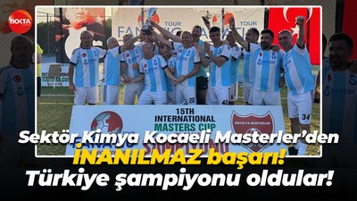 Sektör Kimya Kocaeli Masterler’den İNANILMAZ başarı! Türkiye şampiyonu oldular!