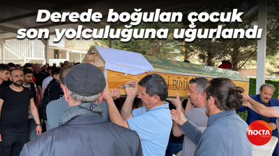 16 yaşındaki çocuk derede boğulmuştu! Son yolculuğuna uğurlandı