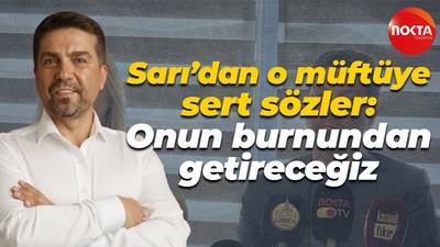 CHP’li Bülent Sarı’dan o müftüye sert sözler: Onun burnundan getireceğiz
